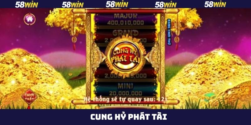 Cung Hỷ Phát Tài - Săn Hũ Cực Đã Ngay Tại Nhà Cái 58Win 3 Cung Hỷ Phát Tài - Săn Hũ Cực Đã Ngay Tại Nhà Cái 58Win