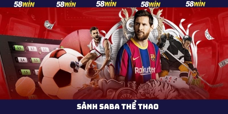 Sảnh SABA Thể Thao - Thiên Đường Giải Trí Online Tại 58Win 2 Sảnh SABA Thể Thao - Thiên Đường Giải Trí Online Tại 58Win